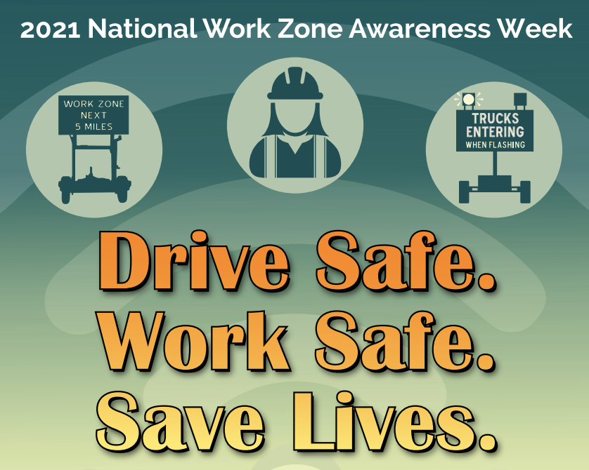 Let’s Unite For National Work Zone Awareness Week