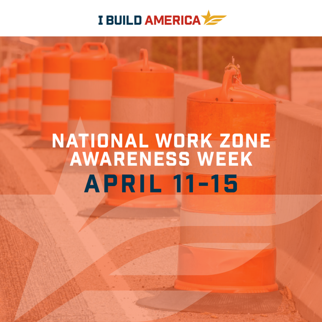 Set a Safer Pace with National Work Zone Awareness Week