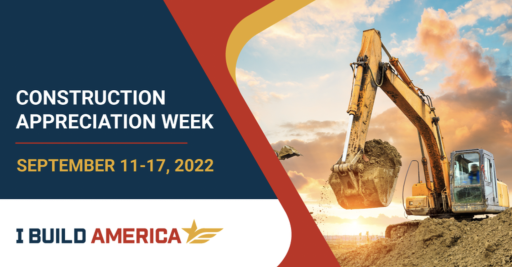 Construction Appreciation Week: September 11-17, 2022