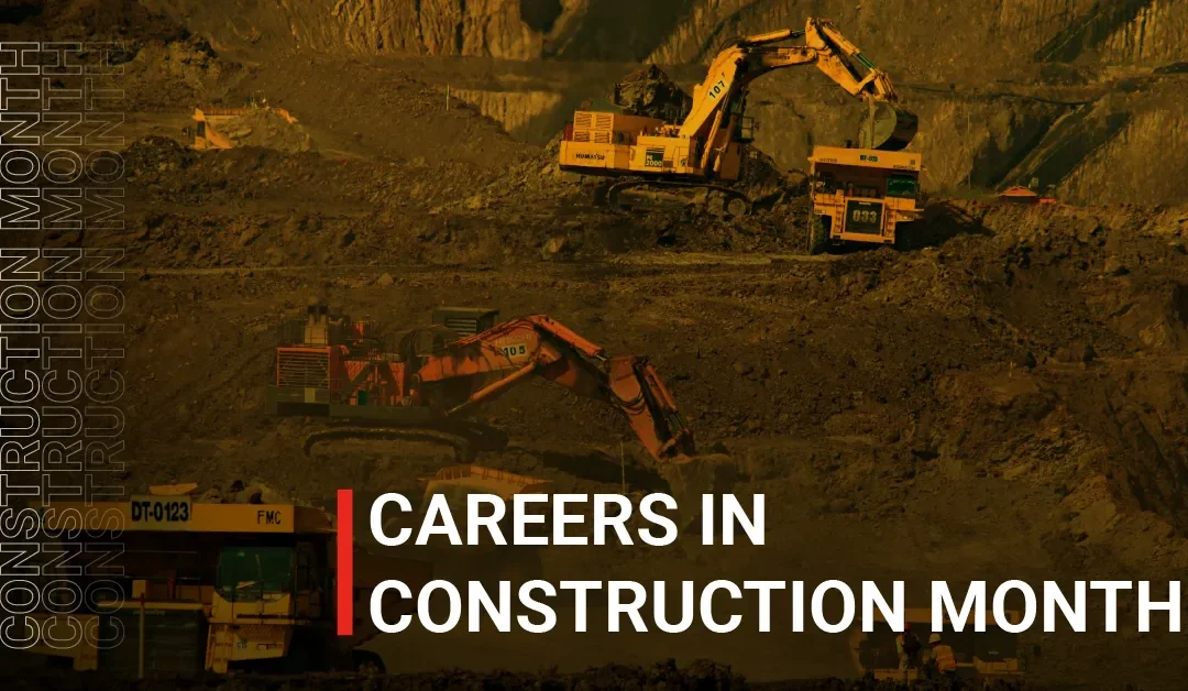 Careers in Construction Month
