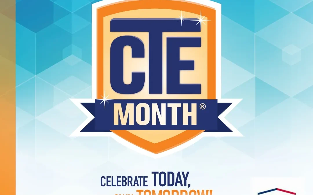 Celebrating Career & Technical Education Month