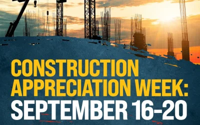 Construction Appreciation Week: Celebrate the Backbone of America