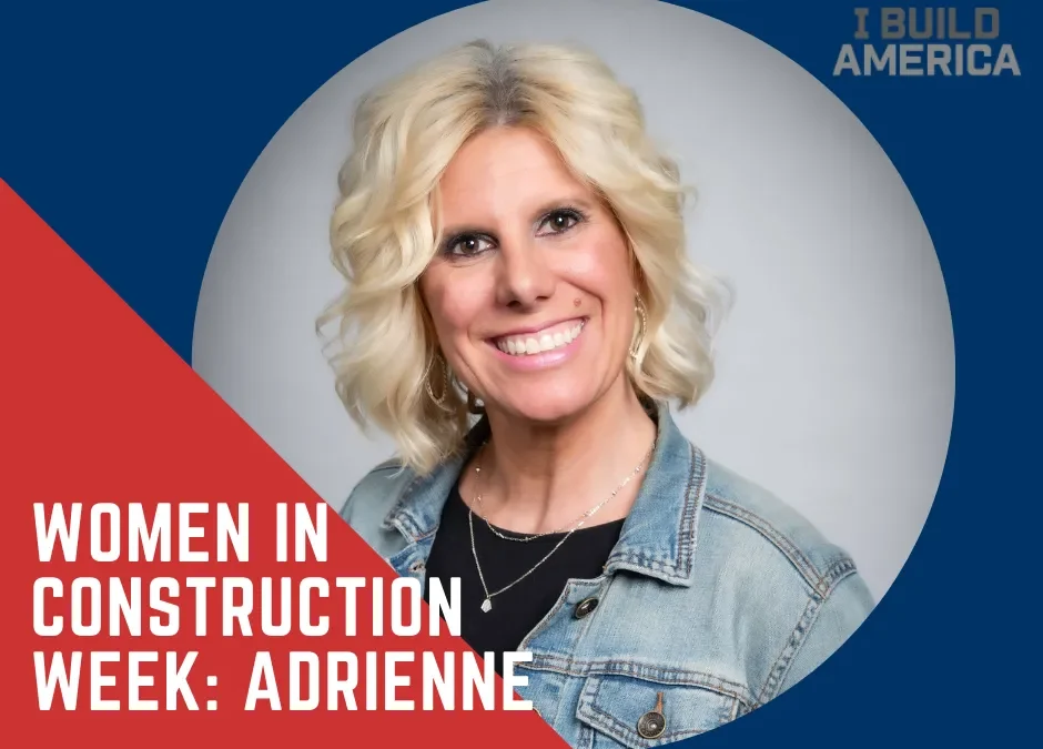 Women in Construction Week: Adrienne R.