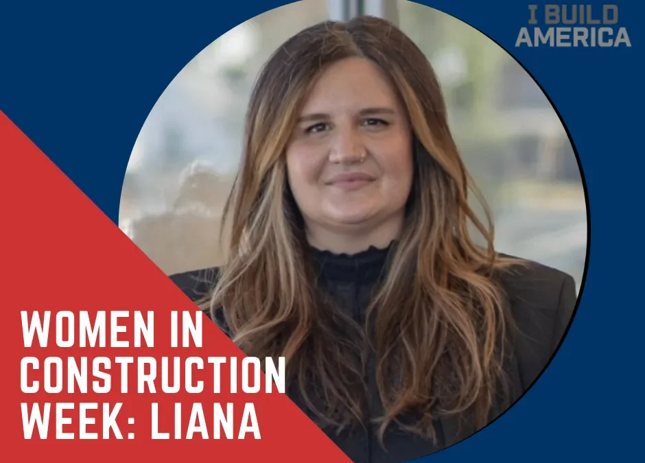 Women in Construction Week: Liana D.