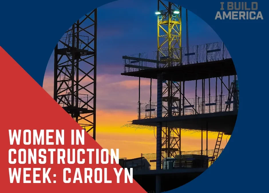 Women in Construction Week: Carolyn